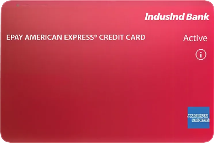 IndusInd epay Amex credit Card